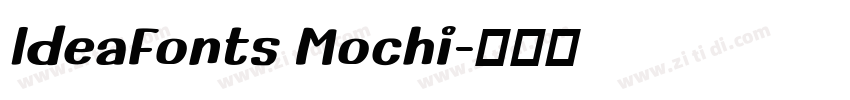 ldeaFonts Mochi字体转换